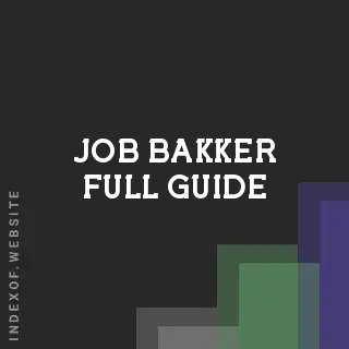 Job Bakker Full Guide | Indexof