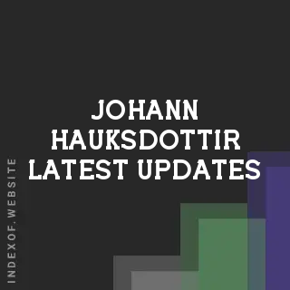 Johann Hauksdottir Latest Updates | Indexof
