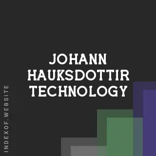 Johann Hauksdottir Technology | Indexof