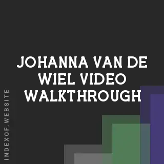 Johanna van de Wiel Video Walkthrough | Indexof