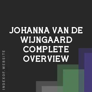 Johanna van de Wijngaard Complete Overview | Indexof
