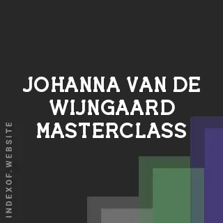 Johanna van de Wijngaard Masterclass | Indexof