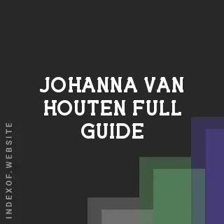 Johanna van Houten Full Guide | Indexof