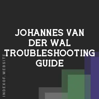 Johannes van der Wal Troubleshooting Guide | Indexof