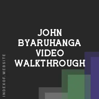 John Byaruhanga Video Walkthrough | Indexof
