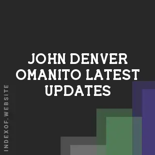 John Denver Omanito Latest Updates | Indexof