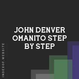John Denver Omanito Step-by-Step | Indexof