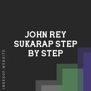 John rey Sukarap Step by Step | Indexof