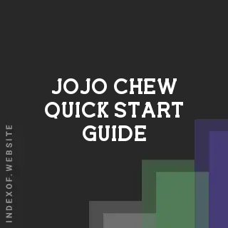 Jojo Chew Quick Start Guide | Indexof