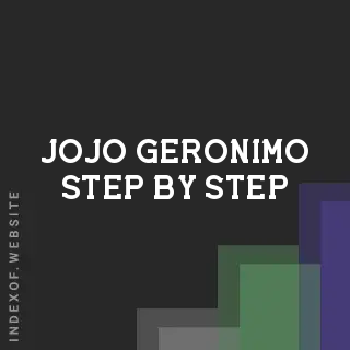 Jojo Geronimo Step-by-Step | Indexof