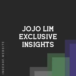 Jojo Lim Exclusive Insights | Indexof
