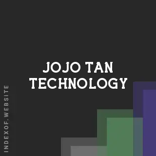 Jojo Tan Technology | Indexof