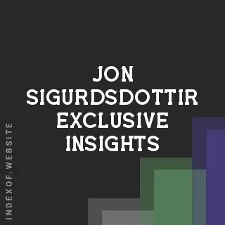 Jon Sigurdsdottir Exclusive Insights | Indexof