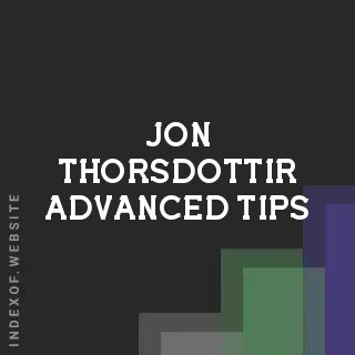 Jon Thorsdottir Advanced Tips | Indexof