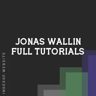 Jonas Wallin Full Tutorials | Indexof
