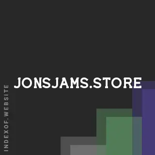 jonsjams.store by Phu Thiep site -  Indexof