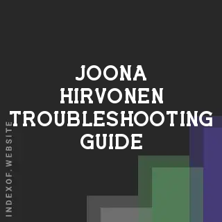 Joona Hirvonen Troubleshooting Guide | Indexof