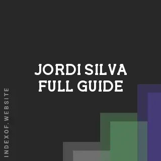 Jordi Silva Full Guide | Indexof