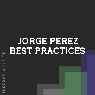 Jorge Perez Best Practices | Indexof