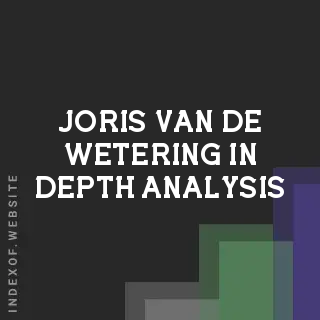 Joris van de Wetering In-Depth Analysis | Indexof