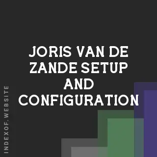 Joris van de Zande Setup and Configuration | Indexof