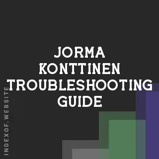 Jorma Konttinen Troubleshooting Guide | Indexof