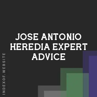 Jose Antonio Heredia Expert Advice | Indexof