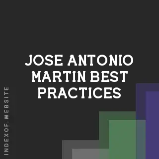 Jose Antonio Martin Best Practices | Indexof