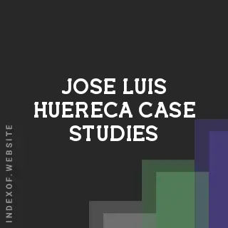 Jose Luis Huereca Case Studies | Indexof