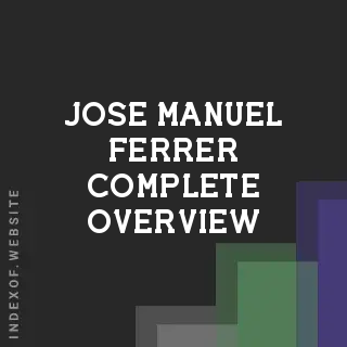 Jose Manuel Ferrer Complete Overview | Indexof