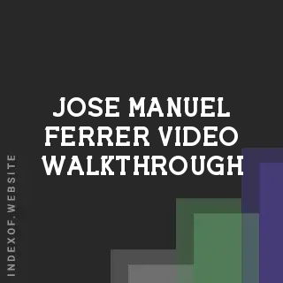Jose Manuel Ferrer Video Walkthrough | Indexof