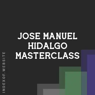 Jose Manuel Hidalgo Masterclass | Indexof