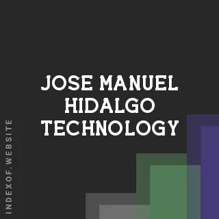 Jose Manuel Hidalgo Technology | Indexof