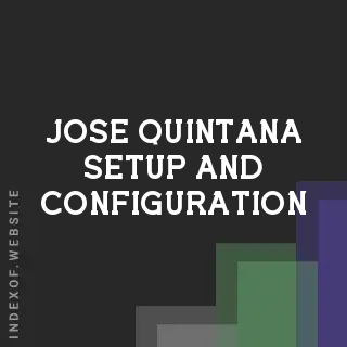 Jose Quintana Setup and Configuration | Indexof