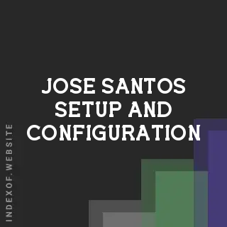 Jose Santos Setup and Configuration | Indexof