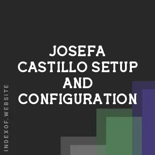 Josefa Castillo Setup and Configuration | Indexof