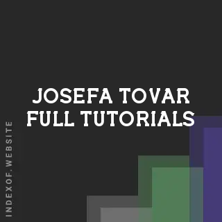 Josefa Tovar Full Tutorials | Indexof