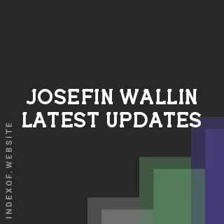 Josefin Wallin Latest Updates | Indexof