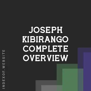 Joseph Kibirango Complete Overview | Indexof