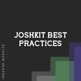 Joshkit Best Practices | Indexof