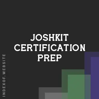 Joshkit Certification Prep | Indexof