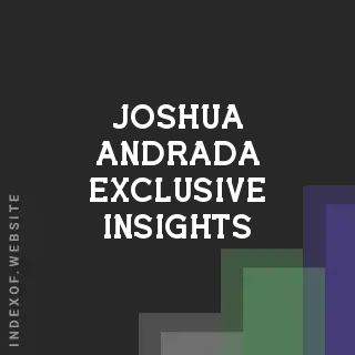 Joshua Andrada Exclusive Insights | Indexof