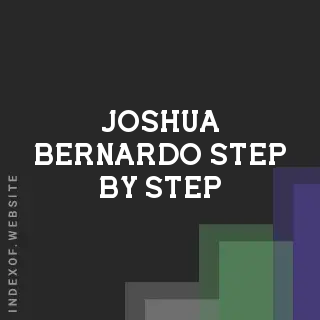 Joshua Bernardo Step-by-Step | Indexof