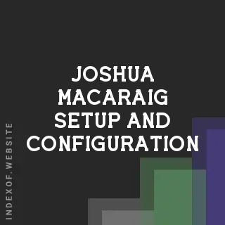 Joshua Macaraig Setup and Configuration | Indexof
