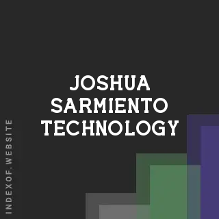 Joshua Sarmiento Technology | Indexof