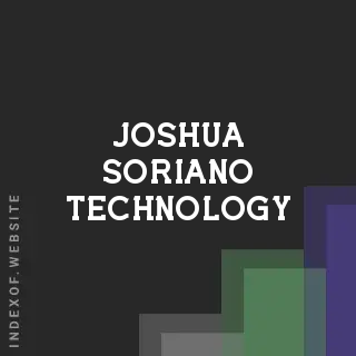 Joshua Soriano Technology | Indexof