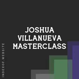 Joshua Villanueva Masterclass | Indexof