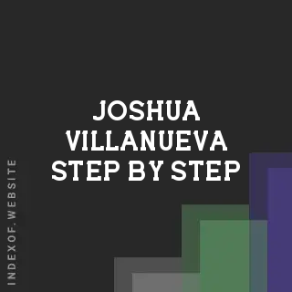 Joshua Villanueva Step-by-Step | Indexof