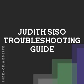 Judith Siso Troubleshooting Guide | Indexof