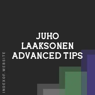 Juho Laaksonen Advanced Tips | Indexof